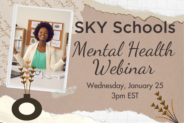 SKY Schools Mental Health Webinar