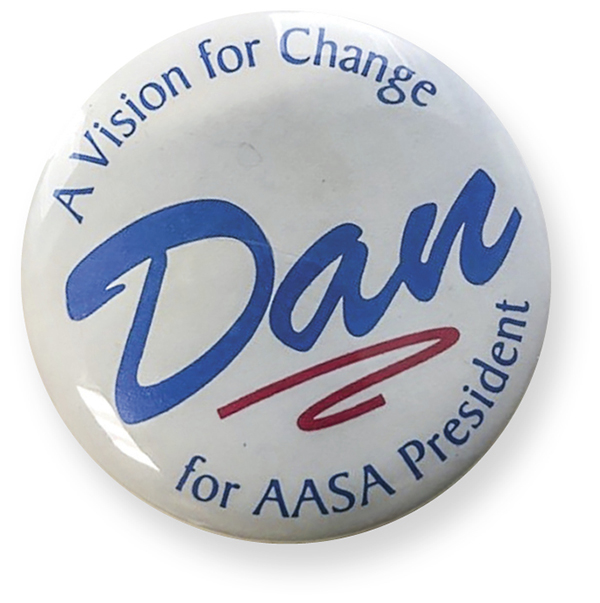 A Vision for Change: Dan for AASA President campaign button