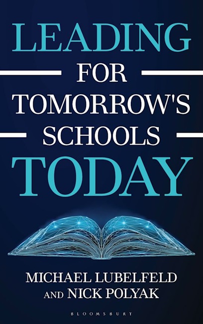 Leading for Tomorrow's Schools Today