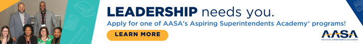 Leadership needs you. Apply today for one of AASA's Aspiring Superintendents Academy programs.