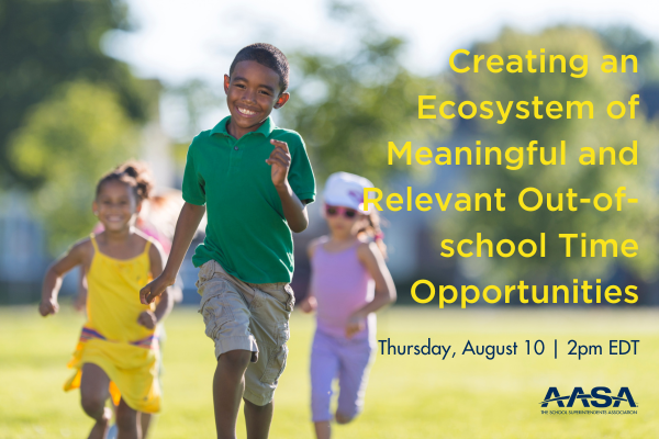 Creating an Ecosystem of Meaningful Relevant Out-of-school Time Opportunities webinar