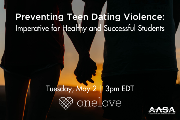 Preventing Teen Dating Violence: Imperative for Healthy and Successful Students