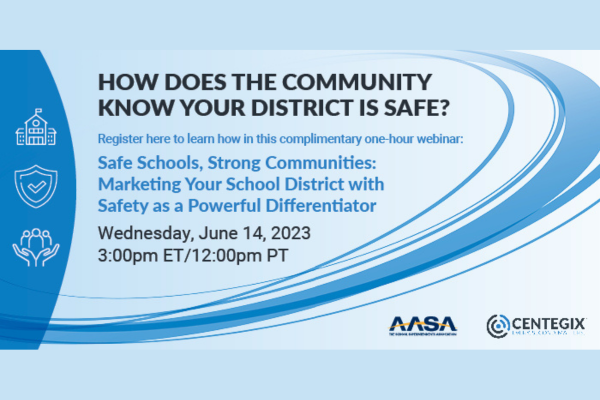 Safe Schools, Strong Communities: Marketing Your School District with Safety as a Powerful Differentiator