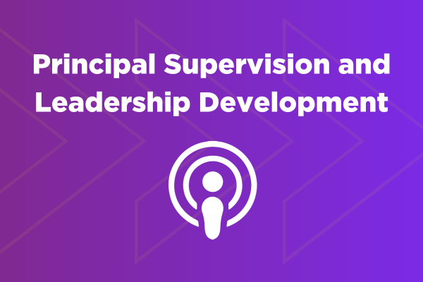 Principal Supervision and Leadership Development