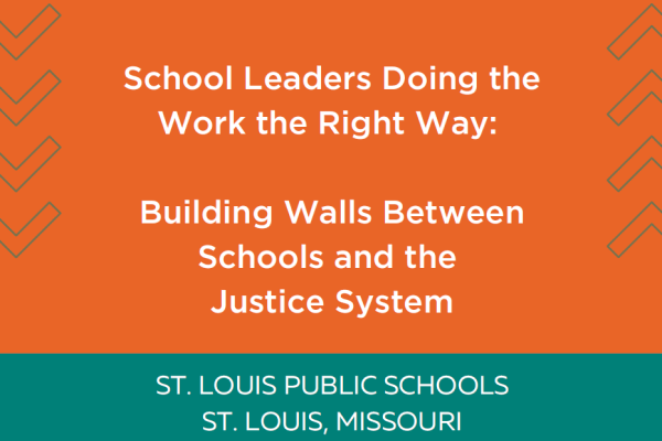 Building Walls Between School and Justice System St. Louis